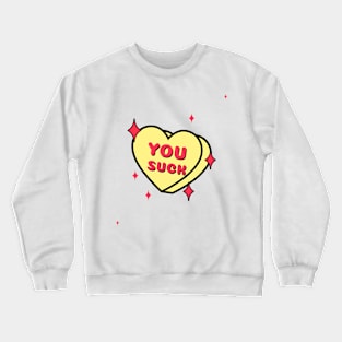 anti valentine's day candy heart Crewneck Sweatshirt